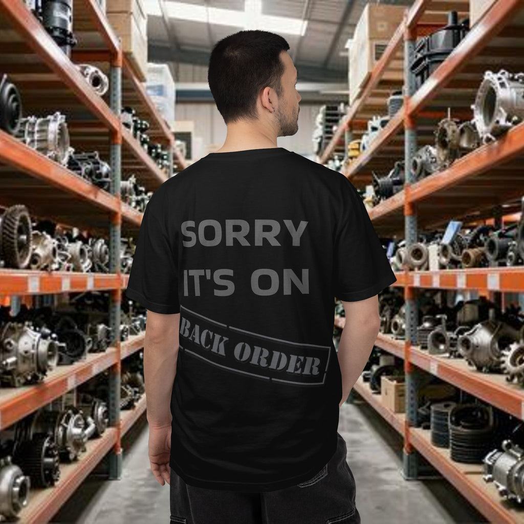 Sorry, It's On Back Order Tee