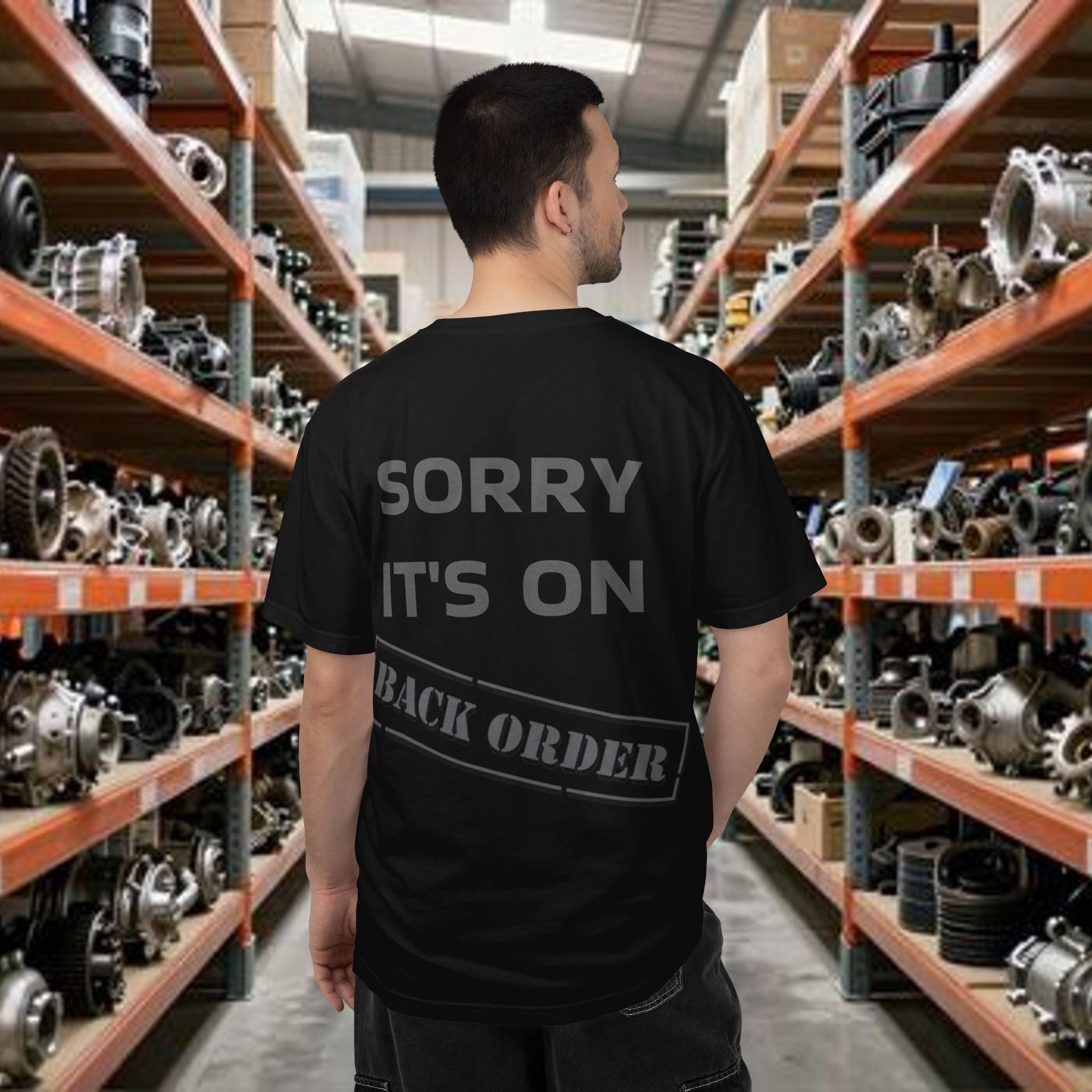 Sorry, It's On Back Order Tee