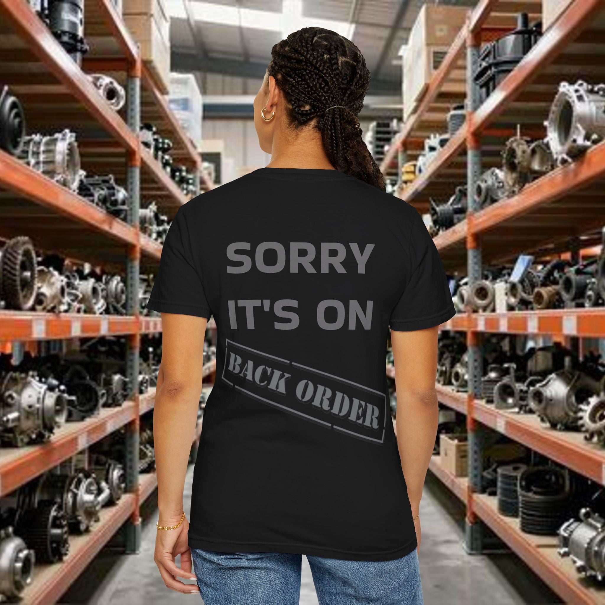 Sorry, It's On Back Order Tee